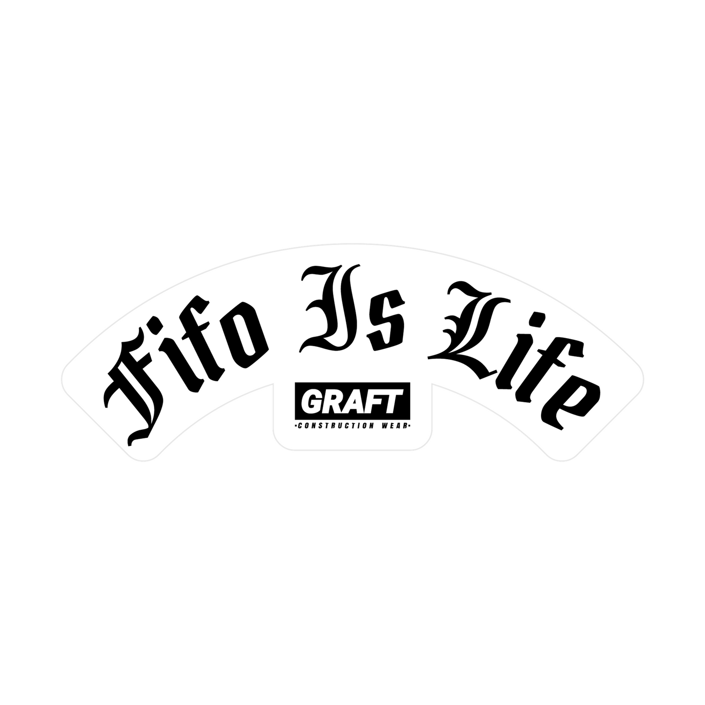 FIFO is Life Hard Hat Sticker