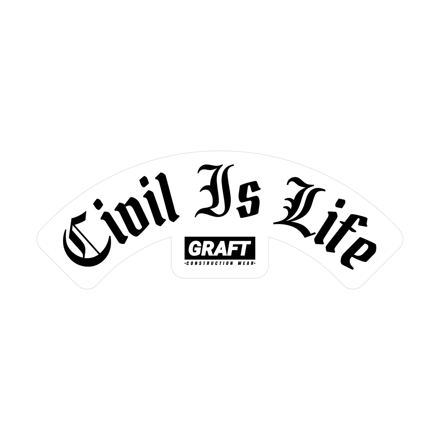 Civil is Life Hard Hat Sticker