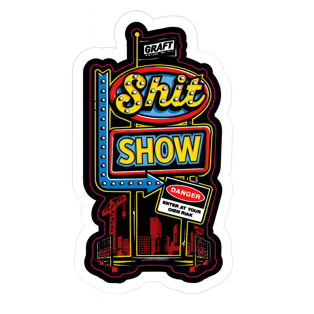 Shit Show Enter at Own Risk Hat Sticker