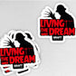 Living The Dream Hard Hat Sticker